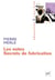 Les notes. Secrets de fabrication