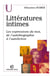 Littératures intimes - les expressions du moi, de l'autobiographie à l'autofiction