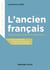 L'ancien français - morphologie, syntaxe et phonétique