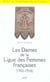 Les Dames de la Ligue des Femmes Françaises 1901-1914