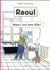 Raoul - Mais c'est une fille !