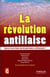 La révolution antillaise - quelle place pour l'Outre-Mer dans la République ?