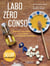 Labo Zéro Conso - Réalisez Vous-Même Vos Produits Cosmétiques Et Ménagers