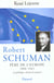 Robert schuman - pere de l'europe