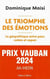 Le triomphe des émotions : La géopolitique entre peur, colère et espoir