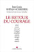 Le retour du courage