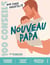 Mon cahier parentalité : 100 conseils : Nouveau Papa