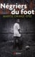 Négriers du foot