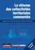 La réforme des collectivités territoriales commentée - impacts de la loi n°2010-1563 du 16 décembre 2010