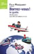 Barrez-vous ! le guide - 99 bons plans pour aller voir ailleurs si t'y es