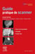 Guide pratique de scanner