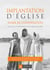 Implantation d'Eglise : guide de conversation - du groupe à l'implantation d'une église organisée