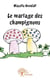 Le mariage des champignons