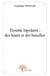 Trouble bipolaire : des hauts et des batailles