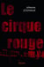 Le cirque rouge