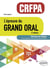 CRFPA : L'épreuve du Grand Oral : 102 fiches de révision - A jour au 15 décembre 2024