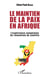 Le maintien de la paix en Afrique - l'expérience congolaise de résolution de conflits