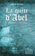 La quete d'Abel - de Castellane à Alexandrie