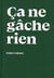 Ça ne gâche rien