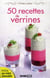 50 recettes de verrines