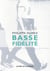 Basse fidélité
