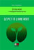 Le petit livre vert : écologie : le changement commence par moi