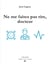 Ne me faites pas rire, docteur