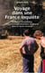 Voyage dans une France inquiète - révolution, émancipation, modernisation et désillusions du progrès dans un terroir normand