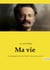 Ma vie : L'autobiographie de Léon Trotsky écrite durant son exil