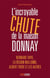 L'INCROYABLE CHUTE DE LA MAISON DONNAY : BERNARD TAPIE, LA REGION WALLONE, ALBERT FRERE ET LES AUTRE