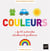 Les couleurs du monde, plus de 60 activités pour apprendre les couleurs en s'amusant