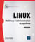 LINUX : Maîtrisez l'administration du système (7e édition)