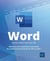 Word (versions 2024 et Microsoft 365) : Maîtrisez les fonctions avancées du traitement de texte de Microsoft®