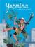 Yasmina Tome 3 : les plantes contre-attaquent !