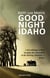Good night idaho