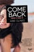 Come back