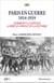 Paris en guerre 1914-1919 : Comment la capitale a géré le conflit et la victoire