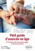 Petit guide d'avancée en âge - à l'intention des personnes âgées et de leurs proches