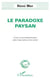 Le paradoxe paysan - essai sur la communication entre l'agriculture et la société