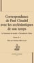 Correspondance de Paul Claudel avec les ecclésiastiques de son temps t. 2.1 - le sacrement du monde et l'intention de gloire