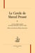 Le cercle de Marcel Proust T4