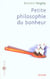Petite philosophie du bonheur