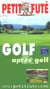 Golf et apres golf 2003, le petit fute (édition 2003)