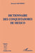 DICTIONNAIRE DES CONQUISTADORS DE MEXICO