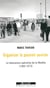 Organiser le pouvoir ouvrier : le laboratoire opéraiste de la Vénétie (1960-1973)