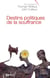 Destins politiques de la souffrance - intervention sociale, justice, travail