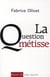 La question métisse