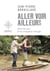 Aller voir ailleurs - dans les pas d'un voyageur aveugle