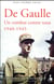 De Gaulle, haine et passions - 1940-1945