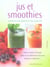 Jus et smoothies